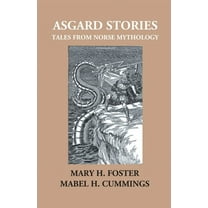 Asgard Stories: Tales From Norse Mythology (Paperback)