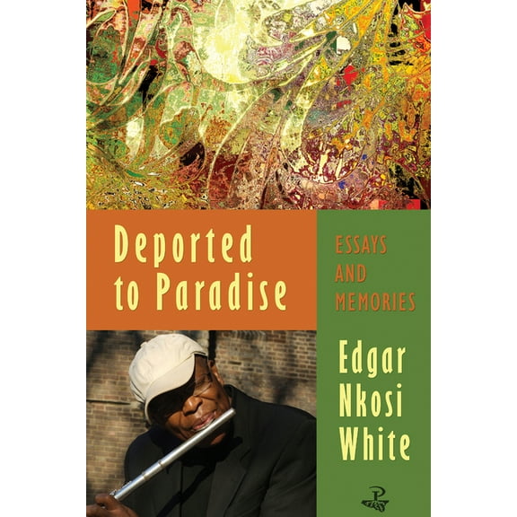 Deported to Paradise : Essays and Memories (Paperback)