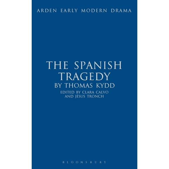 Arden Early Modern Drama The Spanish Tragedy, (Hardcover)