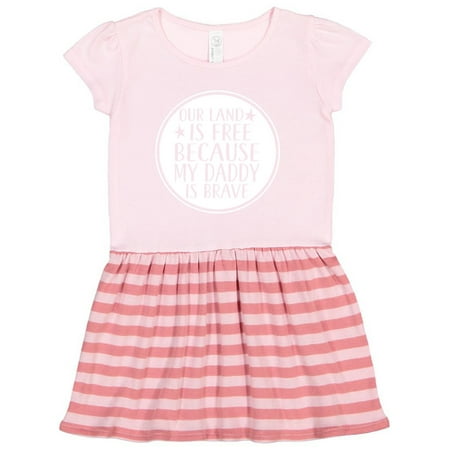 

Inktastic Military Daddy is Brave Land is Free Gift Toddler Girl Dress