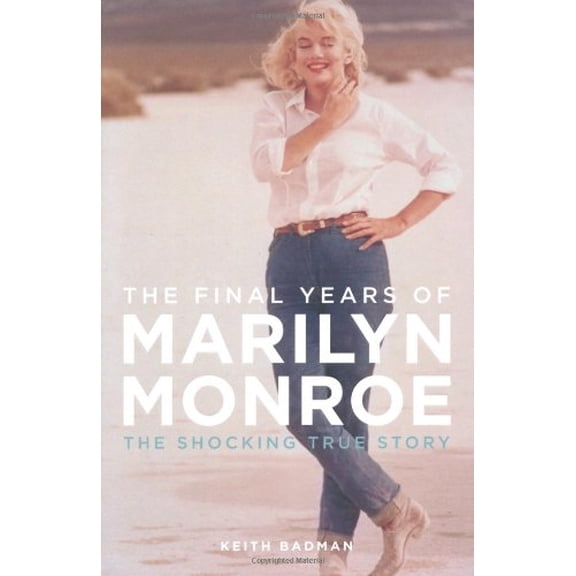 Pre-Owned Final Years of Marilyn Monroe: The Shocking True Story (Hardcover) 1906779279 9781906779276