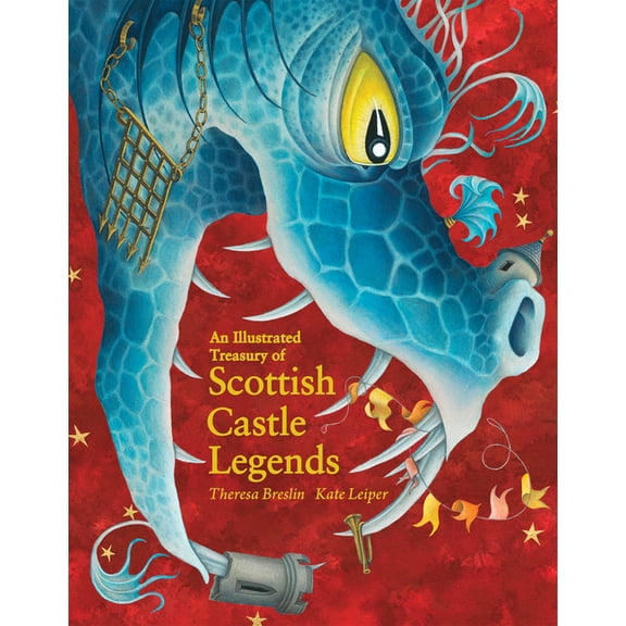 An Illustrated Treasury of Scottish Castle Legends, (Hardcover)