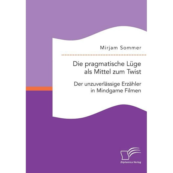 Die pragmatische Lüge als Mittel zum Twist (Paperback)