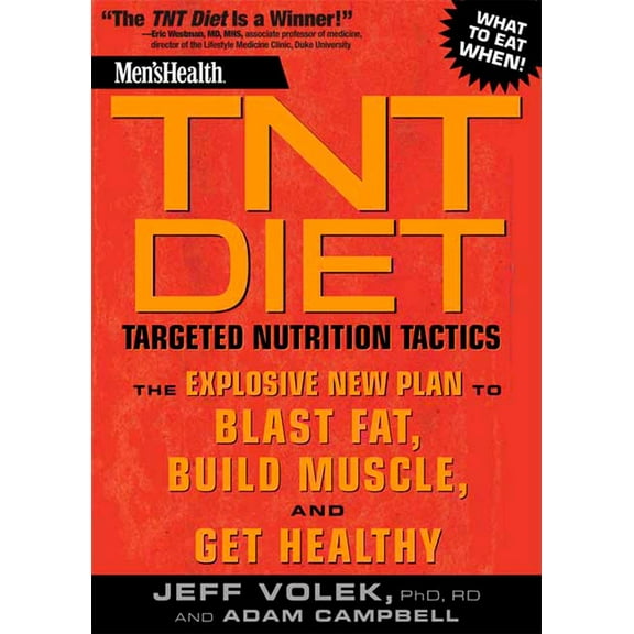 Men's Health: Men's Health TNT Diet : The Explosive New Plan to Blast Fat, Build Muscle, and Get Healthy in 12 Weeks (Paperback)