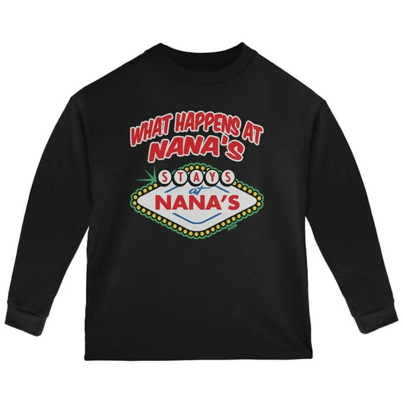 What Happens Stays at Nana's Toddler Long Sleeve T Shirt Black 2T