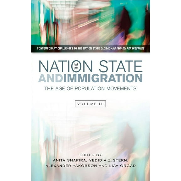 Nation State and Immigration: The Age of Population Movements, (Hardcover)