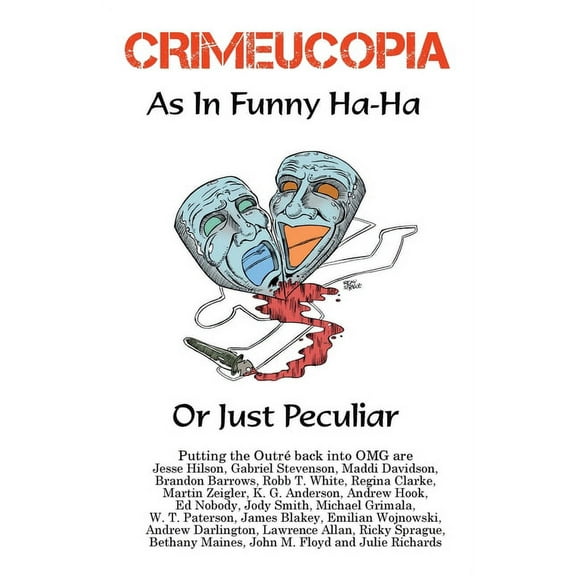 Crimeucopia - As In Funny Ha-Ha, Or Just Peculiar, (Paperback)