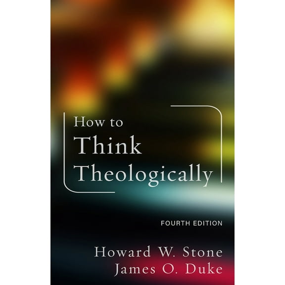 How to Think Theologically: Fourth Edition, (Paperback)