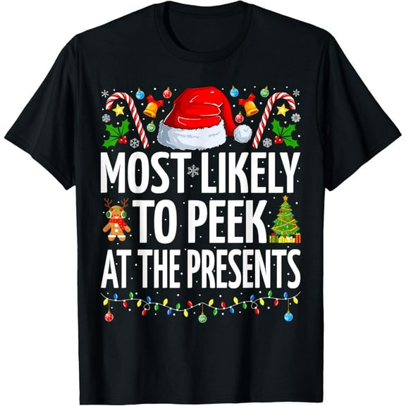 Most Likely To Peek At The Presents Funny Family Christmas T-ShirtMen and women, Black T-shirt, size: Extra large