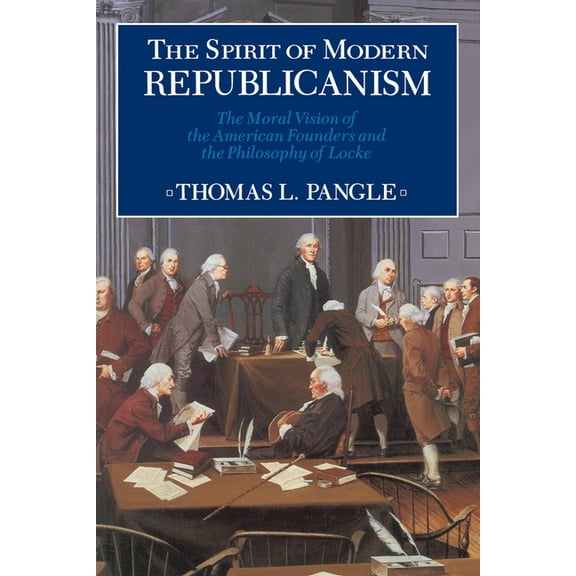 EXXON Lecture Spirit of Modern Republicanism: The Moral Vision of the American Founders and the Philosophy of Locke, (Paperback)