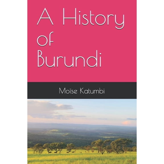 A History of Burundi, (Paperback)