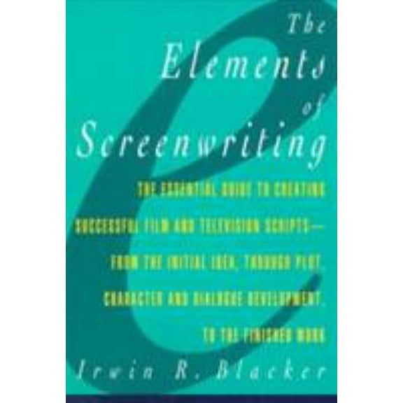 Pre-Owned Elements of Screenwriting: A Guide for Film and Television Writing (Paperback) 002861450X 9780028614502