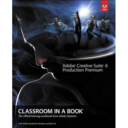 Adobe Creative Suite 6 Production Premium Classroom in a Book -