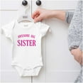 thumbnail image 5 of Cute Big Sister Older Sis Sibling Bodysuit Jumper Girls Infant Baby Brisco Brands NB, 5 of 6