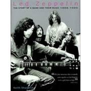 Pre-Owned Led Zeppelin: The Story of a Band and Their Music: 1968-1980 (Paperback) 0879308710 9780879308711