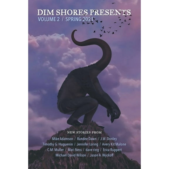 Dim Shores Presents Volume 2: Spring 2021 (Paperback)