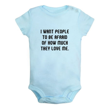 

iDzn I Want People To Be Afraid of How Much They Love Me Funny Rompers For Babies Newborn Baby Unisex Bodysuits Infant Jumpsuits Toddler 0-24 Months Kids One-Piece Oufits
