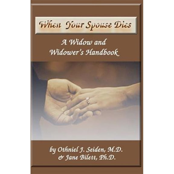 Pre-Owned When Your Spouse Dies : A Widow & Widower's Handbook