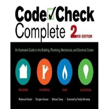 Code Check Complete An Illustrated Guide To The Building