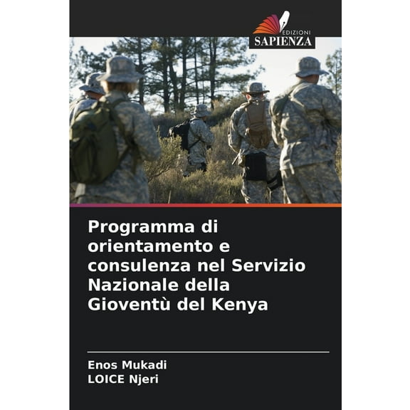 Programma di orientamento e consulenza nel Servizio Nazionale della GioventÃ¹ del Kenya, (Paperback)