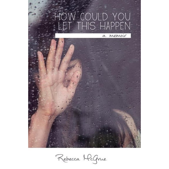 How Could You Let This Happen, (Paperback)