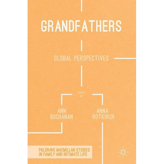 Palgrave MacMillan Studies in Family and Grandfathers: Global Perspectives, (Hardcover)