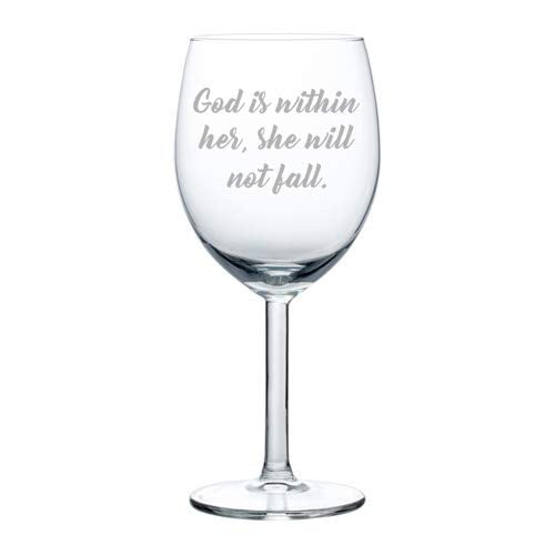 Wine Glass Goblet God Is Within Her She Will Not Fall (10 oz)