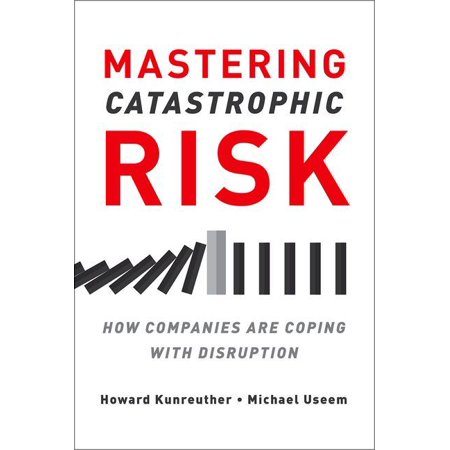 ISBN 9780190499402 product image for Mastering Catastrophic Risk : How Companies Are Coping with Disruption (Hardcove | upcitemdb.com