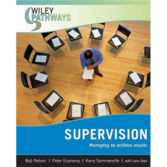 Wiley Pathways Wiley Pathways Supervision: Managing to Achieve Results, (Paperback)