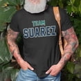 thumbnail image 3 of Team Suarez Surname Proud Family Last Name TShirt, 3 of 6