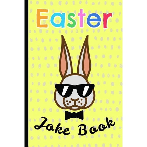 Easter Joke Book: For Kids, a Fun Gift & a Great Alternative to a Card, Keep the Children Busy & Let Them Unleash Their , (Paperback)