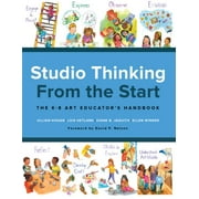 Studio Thinking from the Start: The K-8 Art Educator's Handbook (Paperback)
