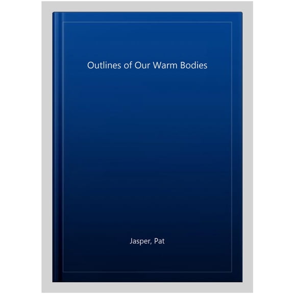Pre-Owned The Outlines of Our Warm Bodies (Paperback)