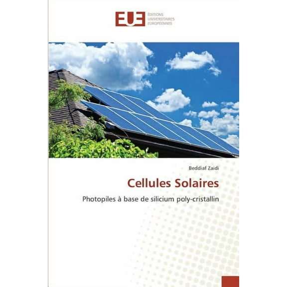Omn.Univ.Europ.: Cellules Solaires (Paperback)