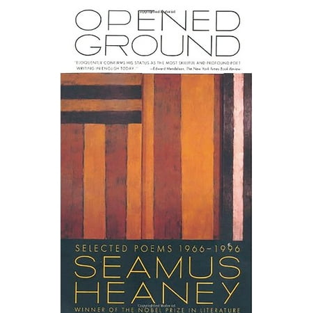 Opened Ground : Selected Poems, 1966-1996