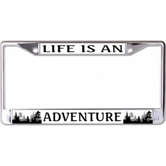 Life Is An Adventure Chrome License Plate Frame