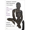 thumbnail image 1 of Pre-Owned Nobody Knows the Trouble Ive Seen: The Emotional Lives of Black Women, 9780062959829, 0062959824, Hardcover,, 1 of 1