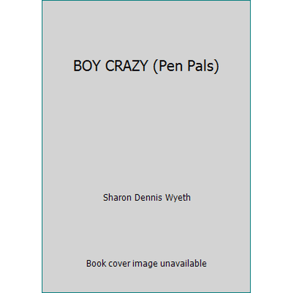 Pre-Owned BOY CRAZY (Pen Pals) (Paperback) 0440404266 9780440404262
