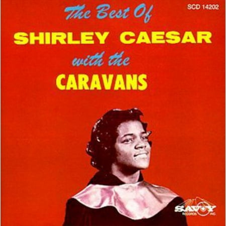 Shirley Caesar & Caravans - Best of Shirley Caesar & Carav (Best Caravans On The Market)