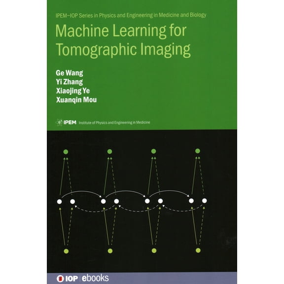 Programme: Iop Expanding Physics Machine Learning for Tomographic Imaging, (Hardcover)