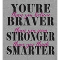 thumbnail image 2 of "You're Braver, Stronger, Smarter..." Women's Heather Gray Crew Neck Short Sleeve Top-Medium, 2 of 6