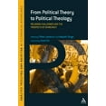 thumbnail image 2 of Continuum Resources in Religion and Poli From Political Theory to Political Theology: Religious Challenges and the Prospects of Democracy, (Paperback), 2 of 2