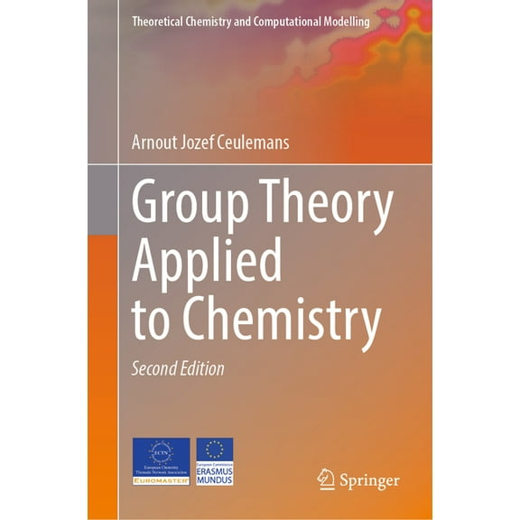 Theoretical Chemistry and Computational Group Theory Applied to Chemistry, (Hardcover)