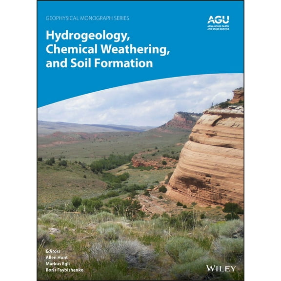 Geophysical Monograph Hydrogeology, Chemical Weathering, and Soil Formation, Book 257, (Hardcover)