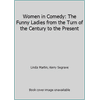 Women in Comedy: The Funny Ladies from the Turn of the Century to the Present, Used [Hardcover]