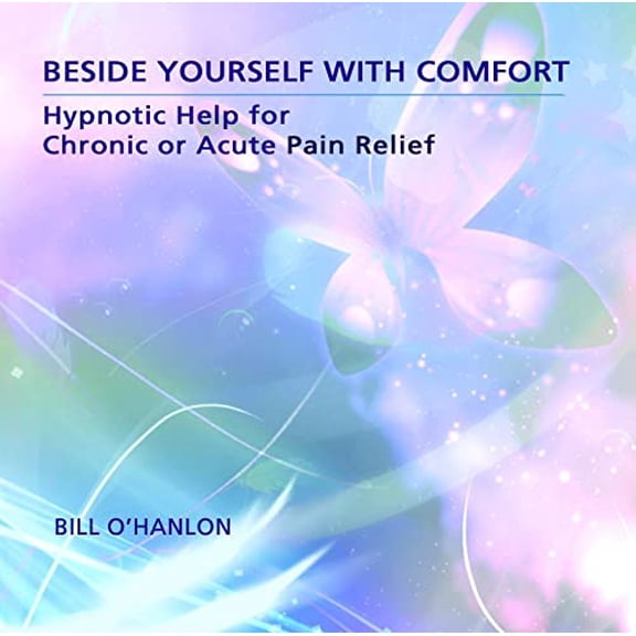 Pre-Owned Beside Yourself with Comfort: Hypnotic Help for Chronic or Acute Pain Relief, 9780982357330, 0982357338, Paperback, Unabridged edition