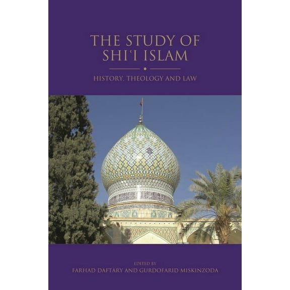 Shi'i Heritage The Study of Shi'i Islam: History, Theology and Law, (Hardcover)
