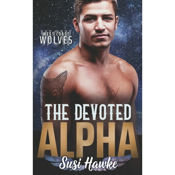 West Coast Wolves: The Devoted Alpha (Paperback)