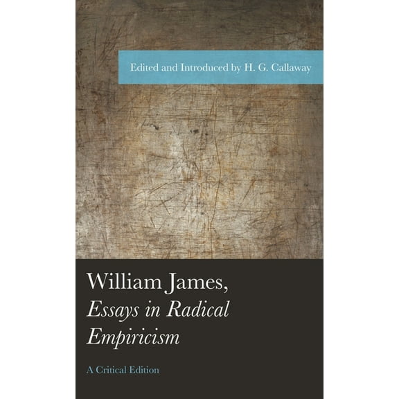 American Philosophy William James, Essays in Radical Empiricism, (Hardcover)