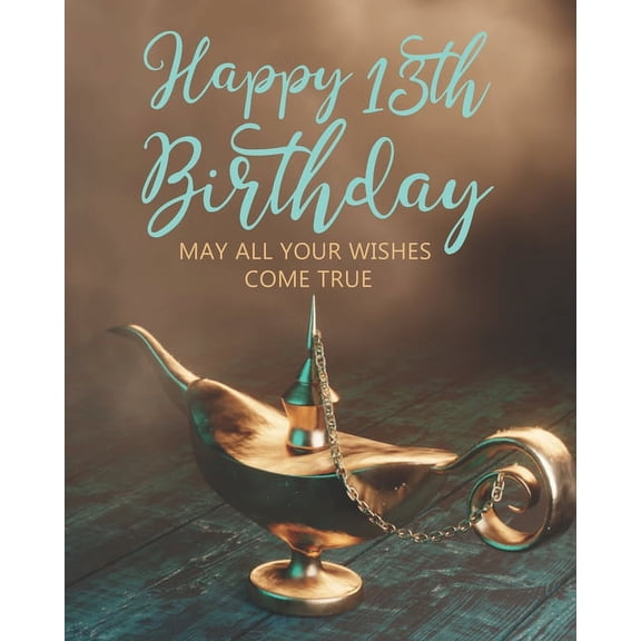 Happy 13th Birthday: May All Your Wishes Come True, (Paperback)
